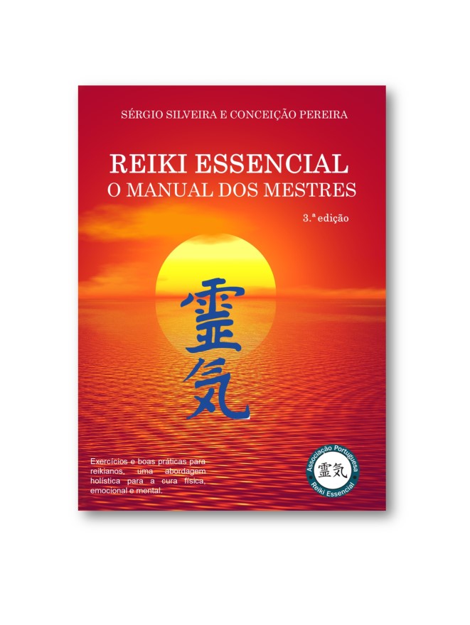 Reiki Essencial o Manual dos Mestres
